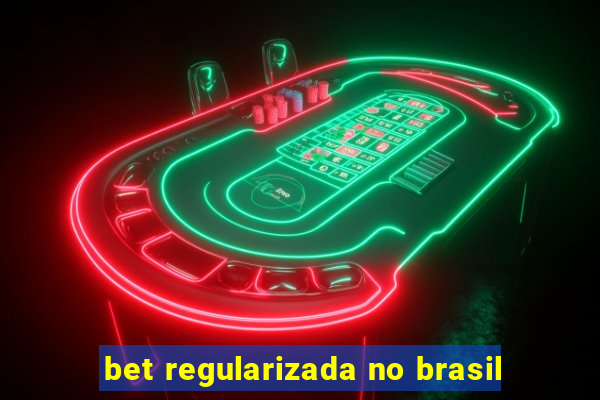 bet regularizada no brasil